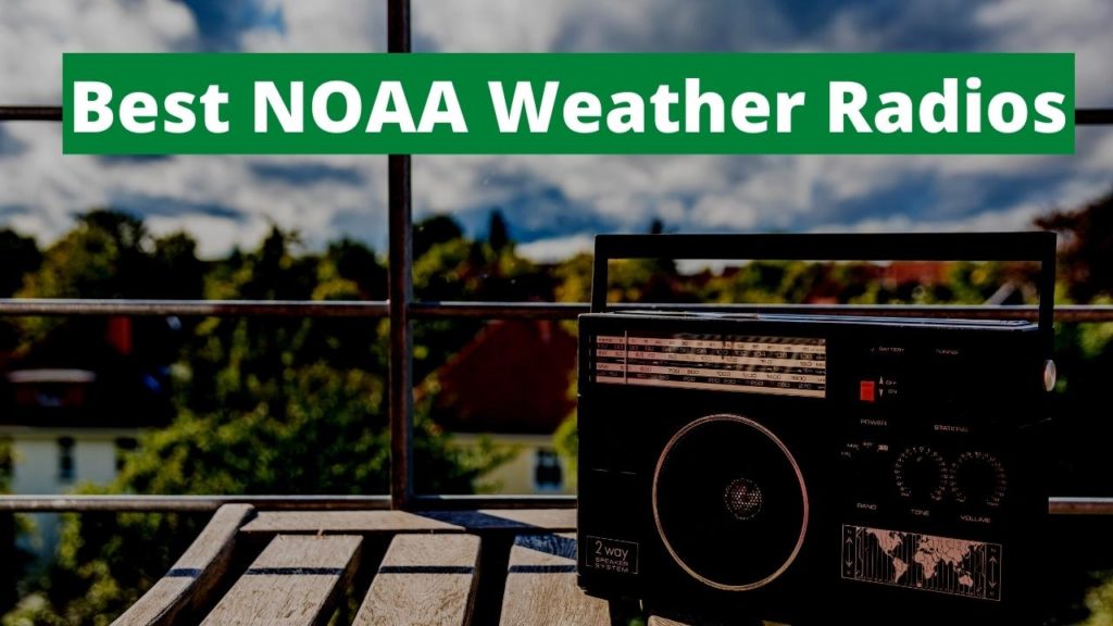 Best NOAA Weather Radios to Buy